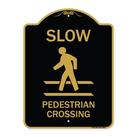 Signmission Designer Series-Slow Pedestrian Crossing Black & Gold Heavy-Gauge Aluminum, 24" x 18", BG-1824-9890 A-DES-BG-1824-9890